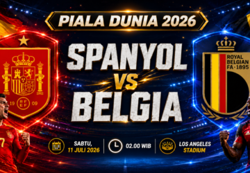 Prediksi Piala Dunia 2026 : Spanyol vs Belgia , Siapa yang akan ke SemiFinal ?