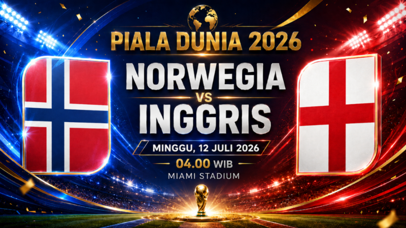 Prediksi Piala Dunia 2026 : Norwegia vs Inggris, Siapa yang akan ke SemiFinal ?